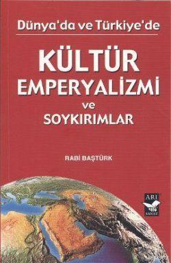 Dünyada ve Türkiye'de Kültür Emperyalizmi - Kitapiks.com