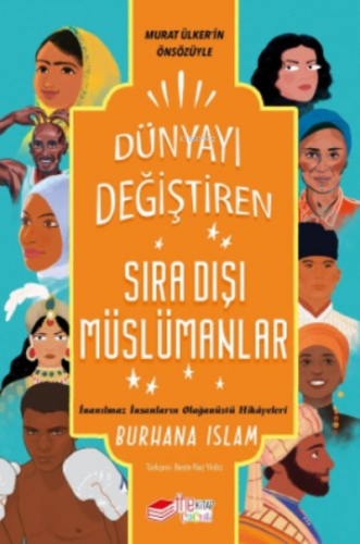 Dünyayı Değiştiren Sıra Dışı Müslümanlar