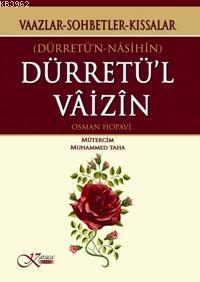Dürretü'n Vâizin - Dürretü'n Nasihin; Vaazlar - Sohbetler - Kıssalar -