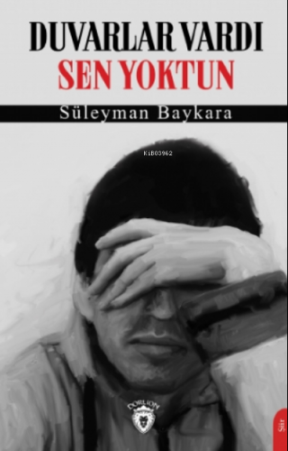 Duvarlar Vardı Sen Yoktun - Kitapiks.com