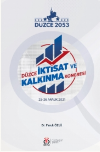 Düzce İktisat ve Kalkınma Kongresi - Kitapiks.com