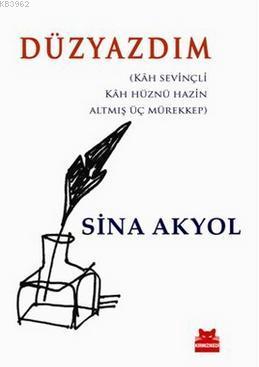 Düzyazdım; Kah Sevinçli, Kah Hüznü Hazin Altmış Üç Mürekkep - Kitapiks