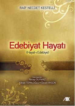 Edebiyat Hayatı; Raif Necdet Kestelli - Kitapiks.com