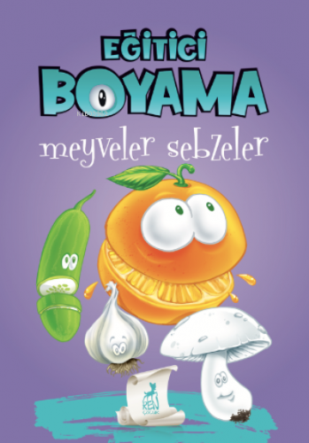 Eğitici Öğretici Boyama -Meyveler Sebzeler - Kitapiks.com