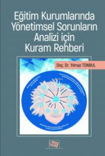 Eğitim Kurumlarında Yönetimsel Sorunların Analizi İçin Kuram Rehberi -