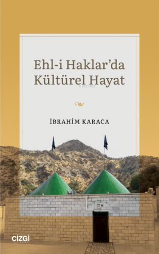 Ehl-i Haklar'da Kültürel Hayat - Kitapiks.com