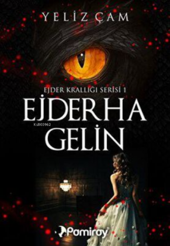 Ejderha Gelin: Ejder Krallığı Serisi 1 - Kitapiks.com
