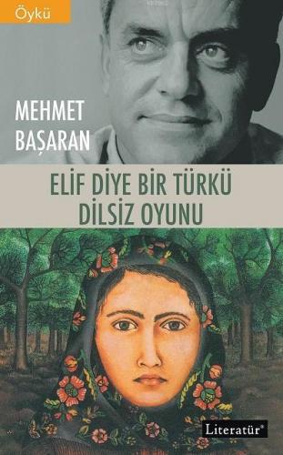 Elif Diye Bir Türkü / Dilsiz Oyunu - Kitapiks.com