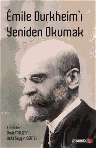 Emile Durkheim'ı Yeniden Okumak - Kitapiks.com