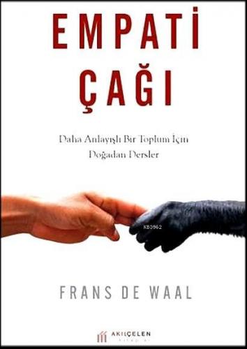 Empati Çağı; Daha Anlayışlı Bir Toplum için Doğadan Dersler