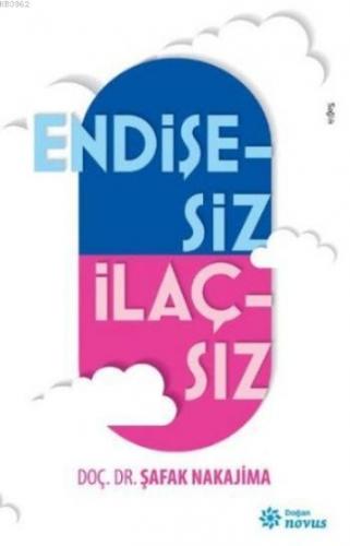 Endişesiz İlaçsız - Kitapiks.com