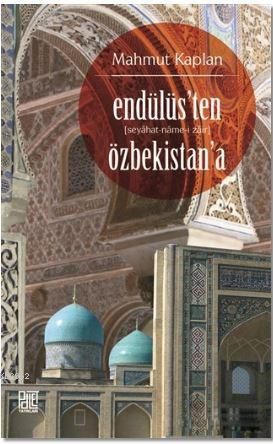 Endülüs'ten Özbekistan'a (Seyahat-Name-i Zair) - Kitapiks.com