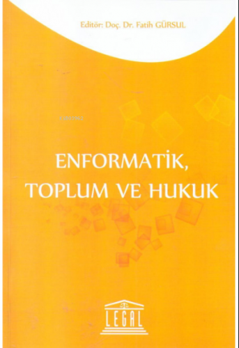 Enformatik, Toplum ve Hukuk - Kitapiks.com