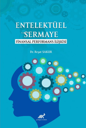 Entelektüel Sermaye Finansal Performans İlişkisi - Kitapiks.com