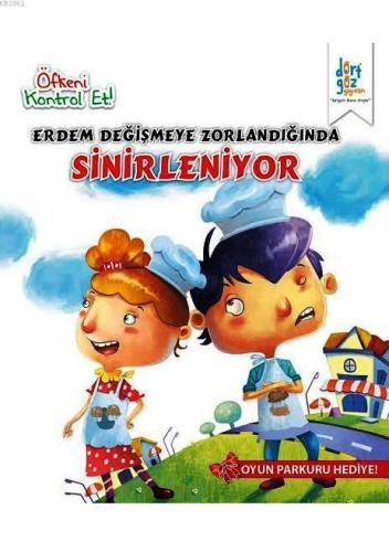 Erdem Değişmeye Zorlandığında Sinirleniyor; Öfkeni Kontrol Et Serisi