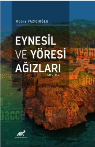 Eynesil ve Yöresi Ağızları - Kitapiks.com