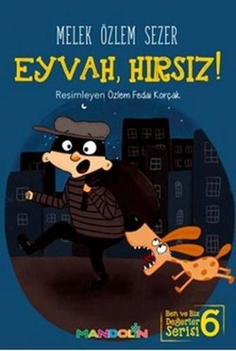Eyvah, Hırsız!; Ben ve Biz Değerler Serisi 6 - Kitapiks.com