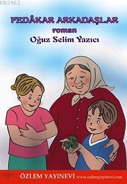 Fedakar Arkadaşlar - Kitapiks.com