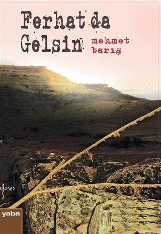 Ferhat da Gelsin - Kitapiks.com