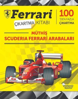 Ferrari Çıkartma Kitabı; Müthiş Scuderia Ferrari Arabaları - Kitapiks.
