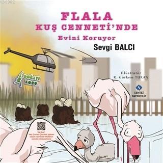 Flala Kuş Cenneti'nde Evini Koruyor - Kitapiks.com