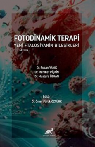 Fotodinamik Terapi Yeni Ftalosiyanin Bileşikleri - Kitapiks.com