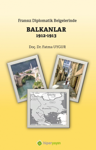Fransız Diplomatik Belgelerinde Balkanlar 1912-1913 - Kitapiks.com