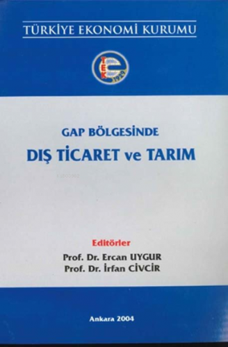 Gap Bölgesinde Dış Ticaret ve Tarım - Kitapiks.com
