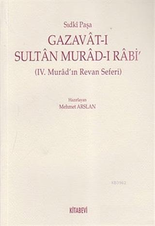 Gazavat-ı Sultan Murad- Rabi' - Kitapiks.com