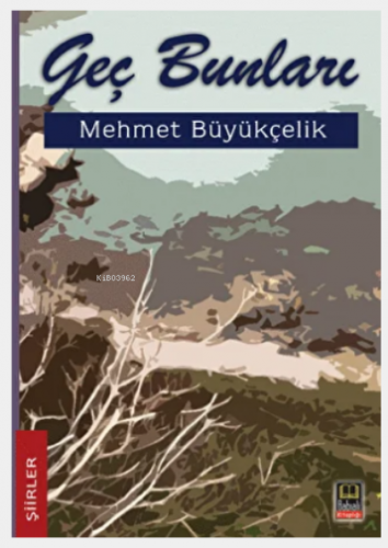 Geç Bunları - Kitapiks.com