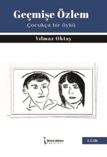 Geçmişe Özlem;Çocukça Bir Öykü