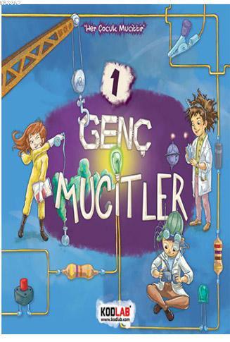 Genç Mucitler 1; Her Çocuk Mucittir!