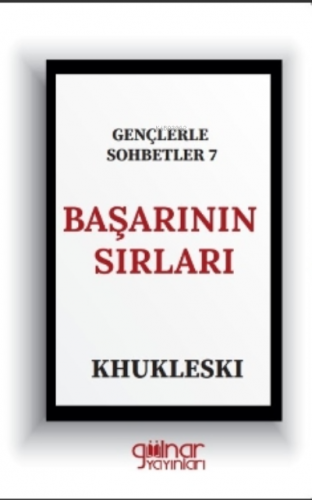 Gençlerle Sohbetler 7 Başarının Sırları - Kitapiks.com