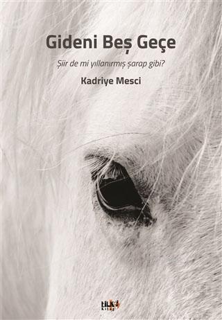 Gideni Beş Geçe; Şiir de mi Yıllanırmış Şarap Gibi? - Kitapiks.com
