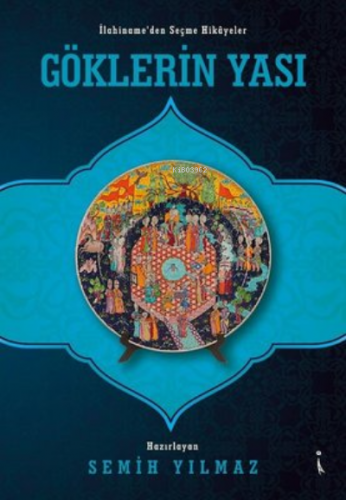 Göklerin Yası ;İlahiname'den Seçme Hikayeler