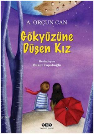 Gökyüzüne Düşen Kız (9-12 Yaş) - Kitapiks.com