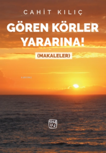 Gören Körler Yararına - Kitapiks.com
