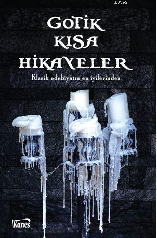 Gotik Kısa Hikayeler; Klasik Edebiyatın En İyilerinden - Kitapiks.com