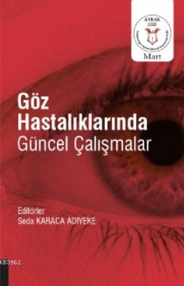 Göz Hastalıklarında Güncel Çalışmalar - Kitapiks.com