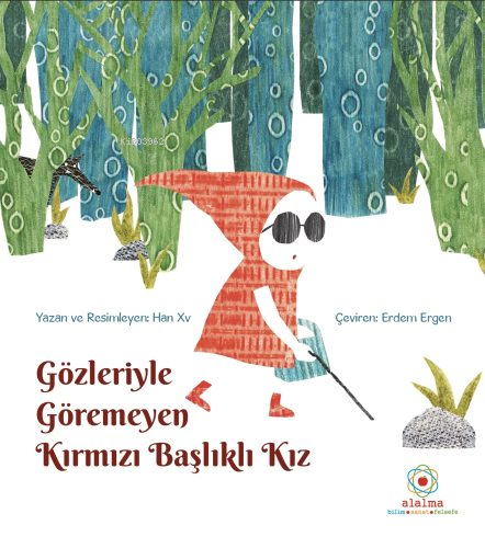 Gözleriyle Göremeyen Kırmızı Başlıklı Kız - Kitapiks.com