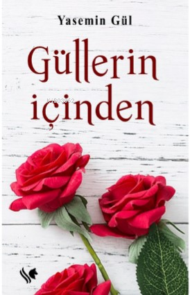 Güllerin İçinden