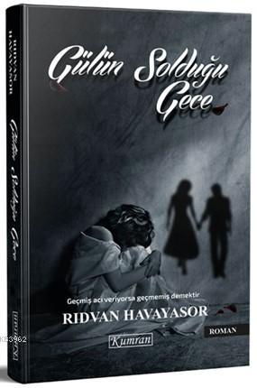Gülün Solduğu Gece - Kitapiks.com