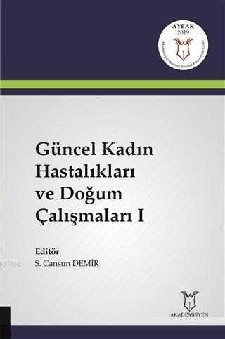 Güncel Kadın Hastalıkları ve Doğum Çalışmaları 1 - Kitapiks.com