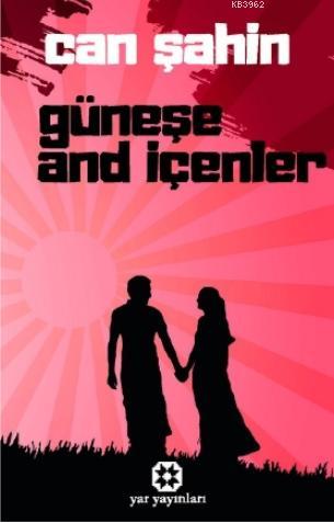 Güneşe And İçenler