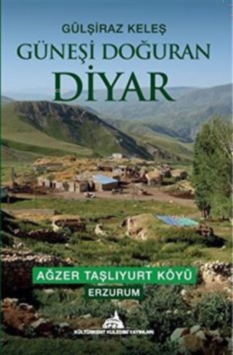 Güneşi Doğuran Diyar - Kitapiks.com