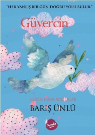 Güvercin; 'Her Yanlış Bir Gün Doğru Yolu Bulur'