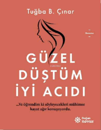 Güzel Düştüm İyi Acıdı - Kitapiks.com