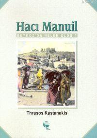 Hacı Manuil Beykoz'da Neler Oldu?