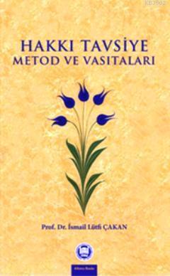 Hakkı Tavsiye Metod ve Vasıtaları - Kitapiks.com