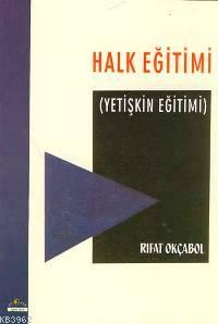 Halk Eğitimi; Yetişkin Eğitimi - Kitapiks.com